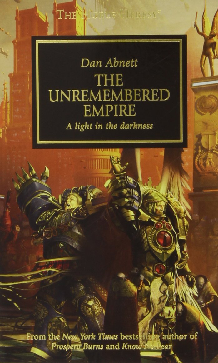 The Unremembered Empire by Dan Abnett - Hater's Guide to the Horus Heresy