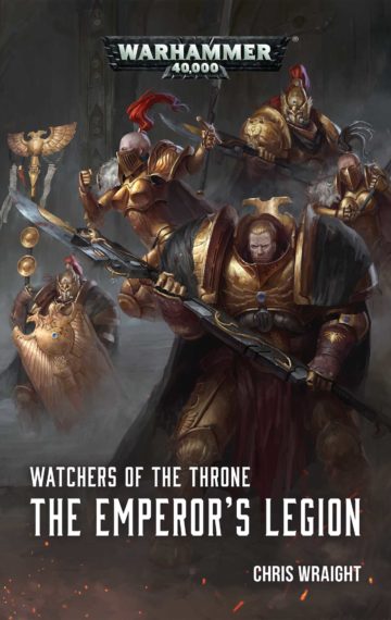 Watchers of the Throne: The Emperor’s Legion