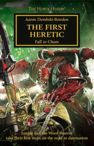 The First Heretic by Aaron Dembski-Bowden