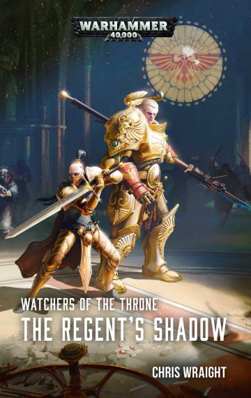 Watchers of the Throne: The Regent’s Shadow