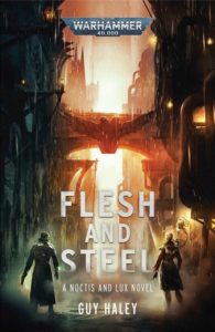Flesh and Steel by Guy Haley