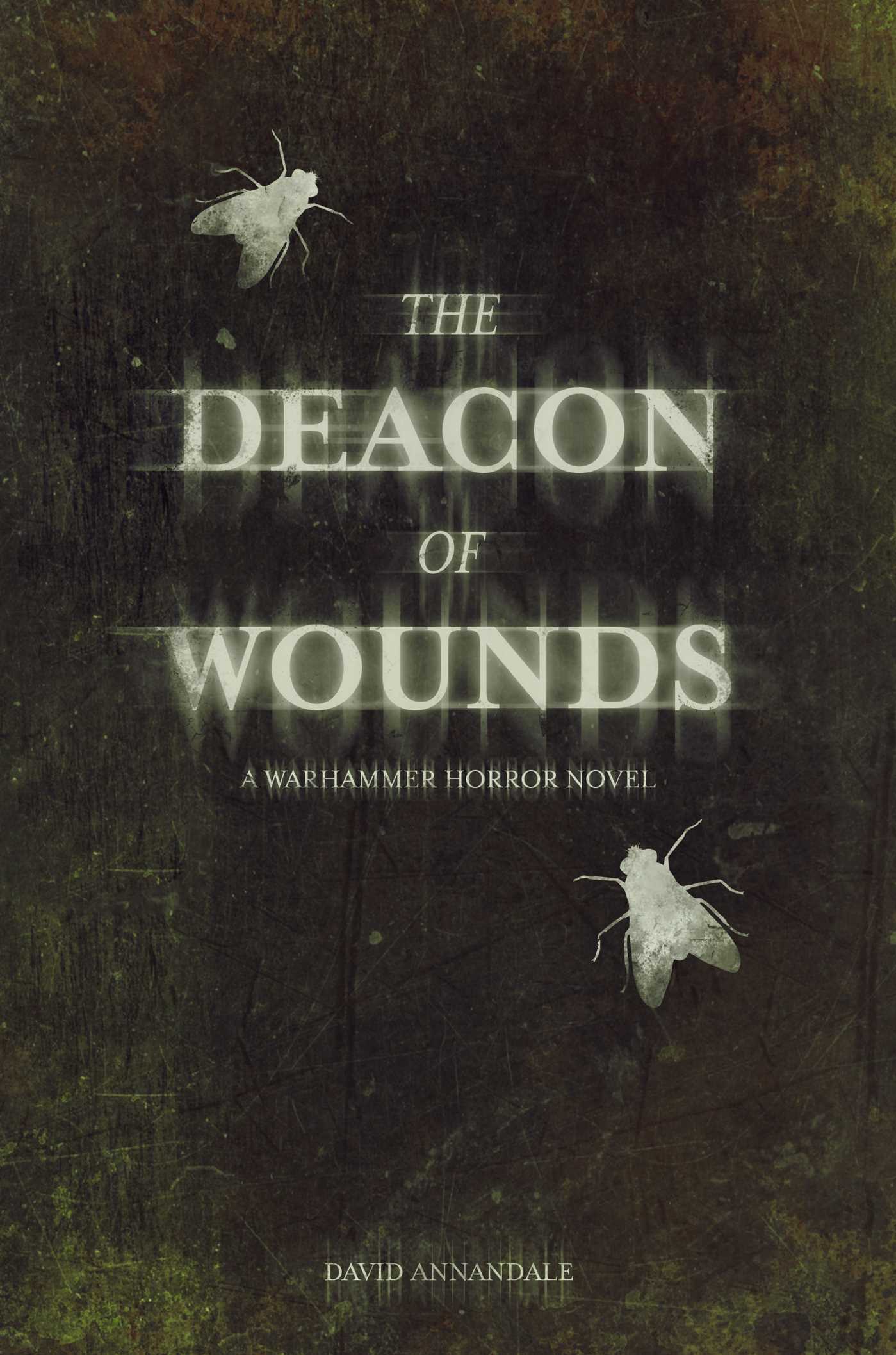 The Deacon of Wounds by David Annandale