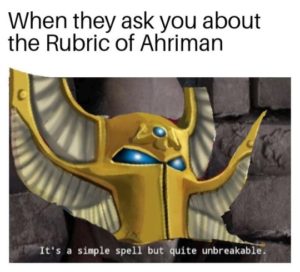 Rubric of Ahriman meme