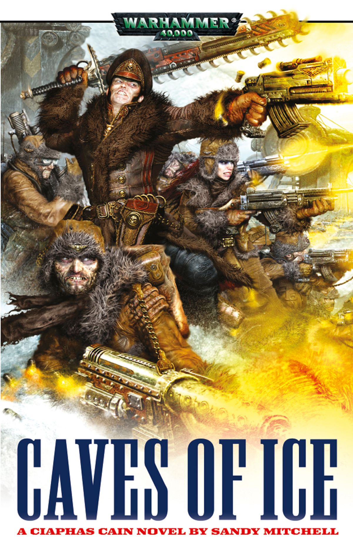 Ciaphas Cain: Caves of Ice by Sandy Mitchell