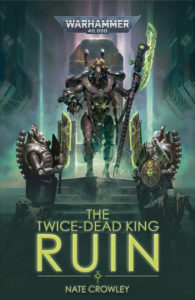 The Twice-Dead King: Ruin by Nate Crowley