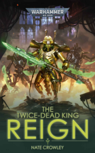 The Twice-Dead King: Reign by Nate Crowley