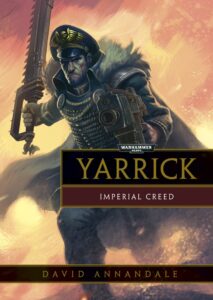 Yarrick: Imperial Creed by David Annandale