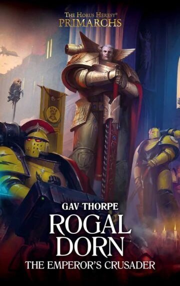 Rogal Dorn: The Emperor's Crusader by Gav Thorpe