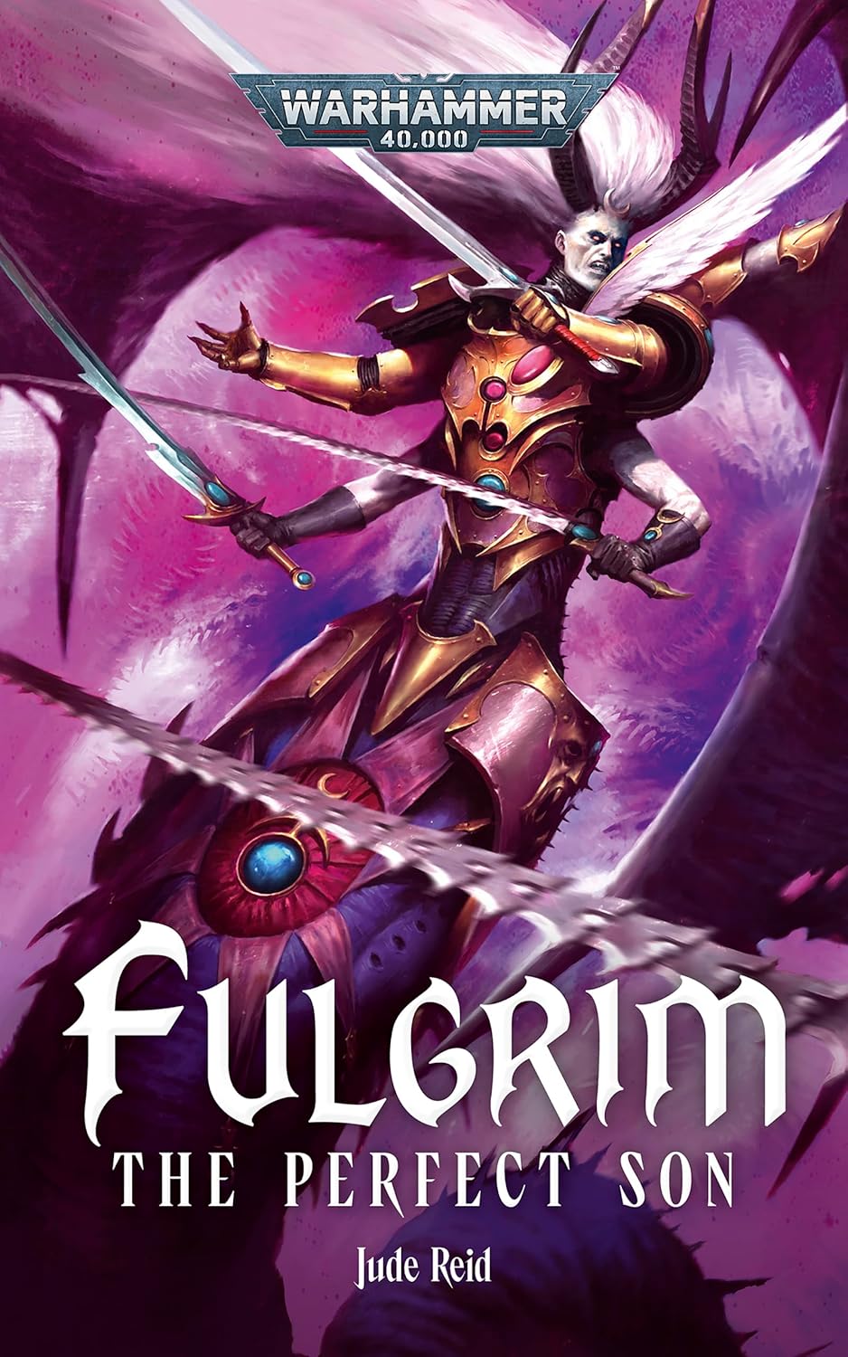 Fulgrim: The Perfect Son by Jude Reid