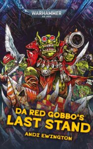 Da Red Gobbo's Last Stand by Andi Ewington